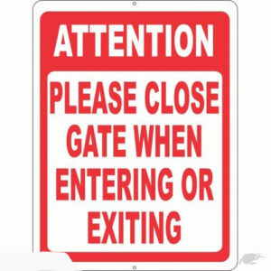 " PLEASE CLOSE THE GATE " Sign