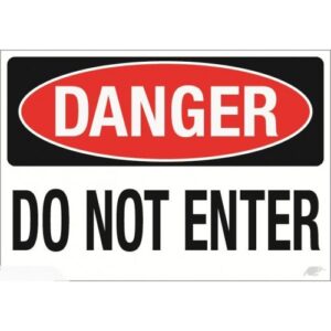 DANGER – DO NOT ENTER Sign